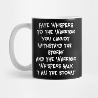 Fate Whispers to the Warrior | I am the Storm | motivational quote Mug